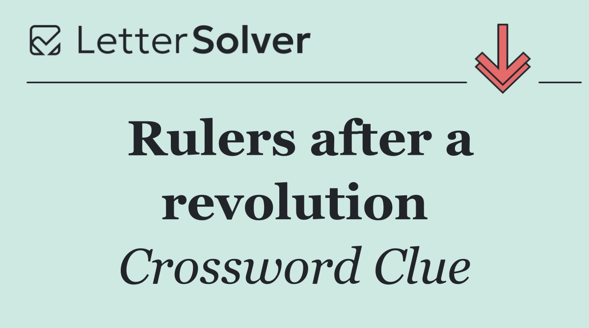 Rulers after a revolution