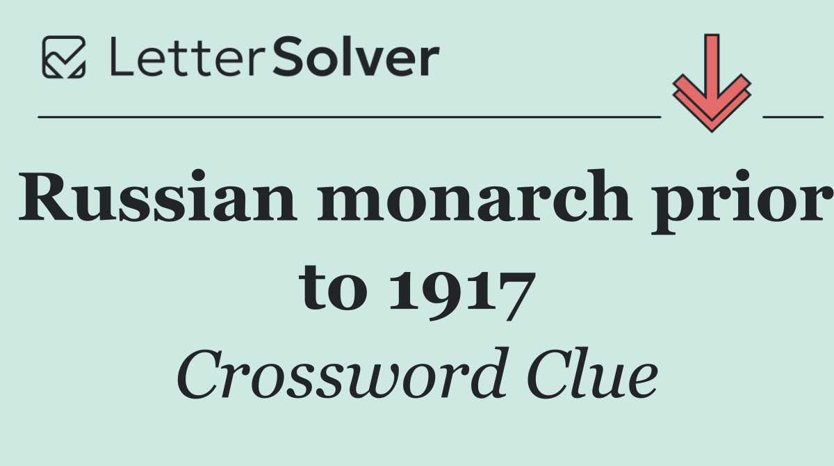 Russian monarch prior to 1917