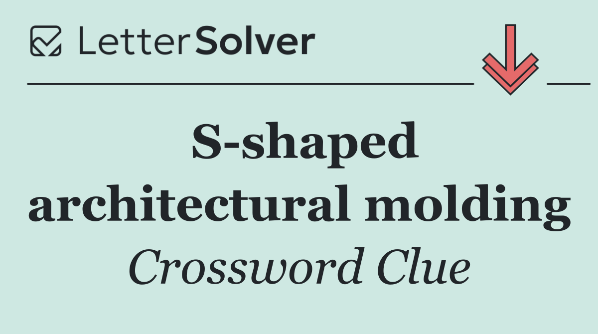 S shaped architectural molding