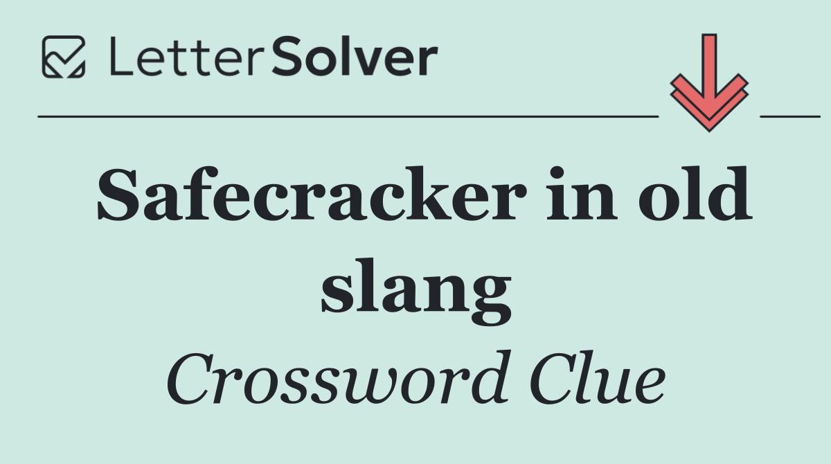 Safecracker in old slang