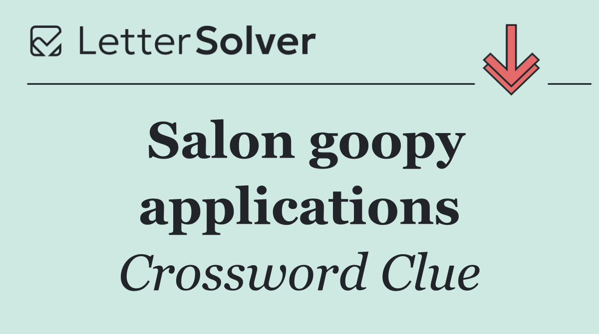 Salon goopy applications