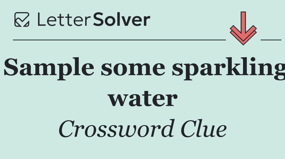 Sample some sparkling water