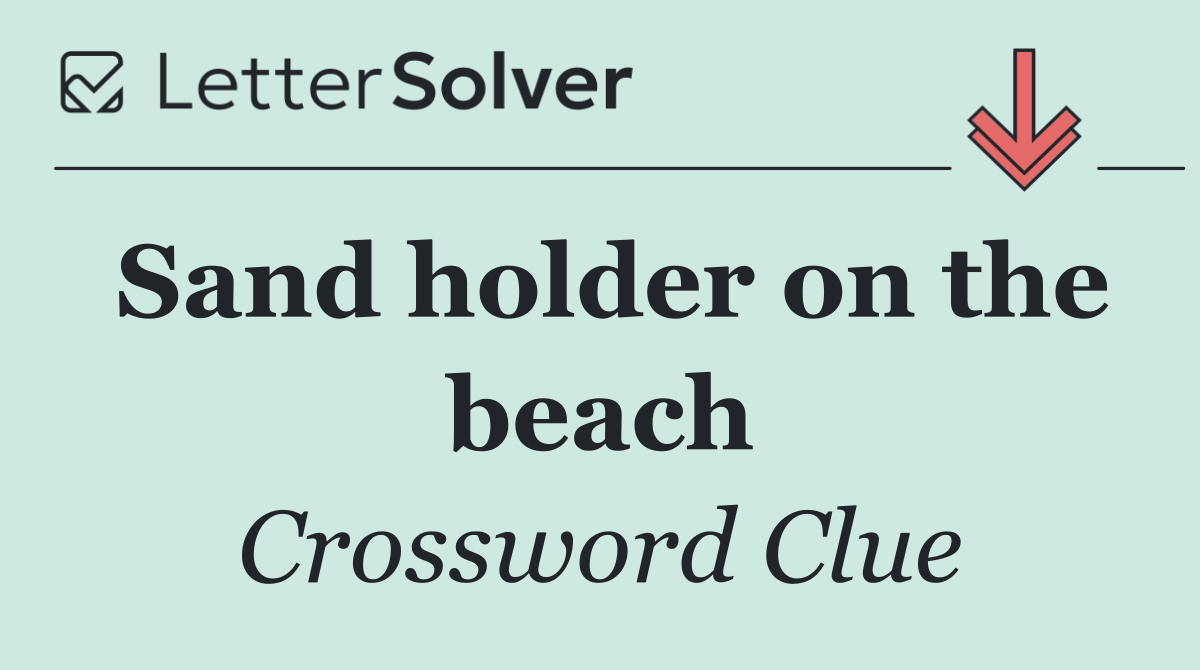 Sand holder on the beach