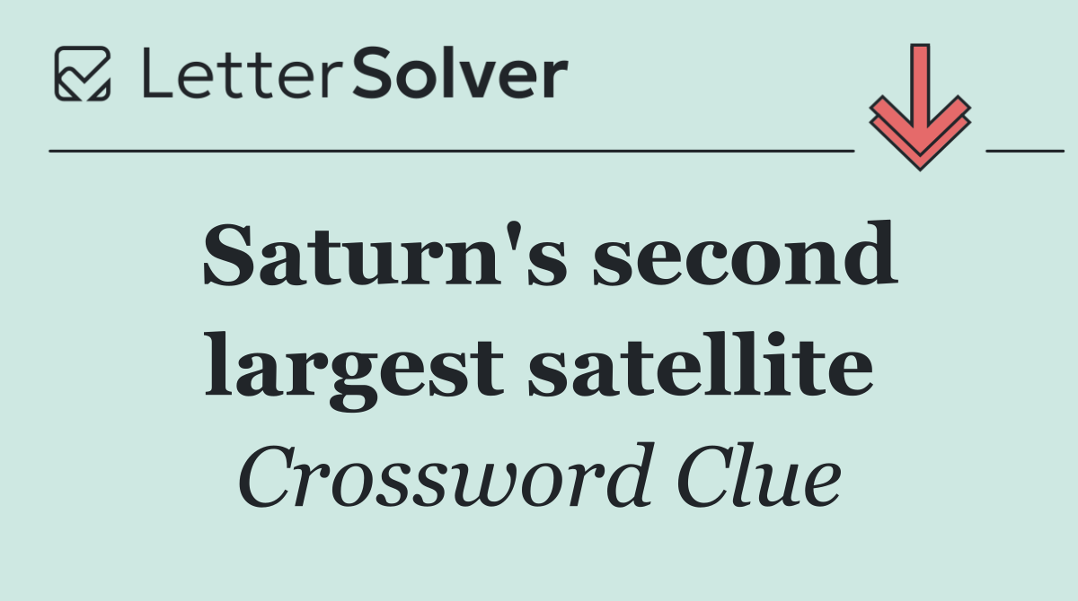 Saturn's second largest satellite