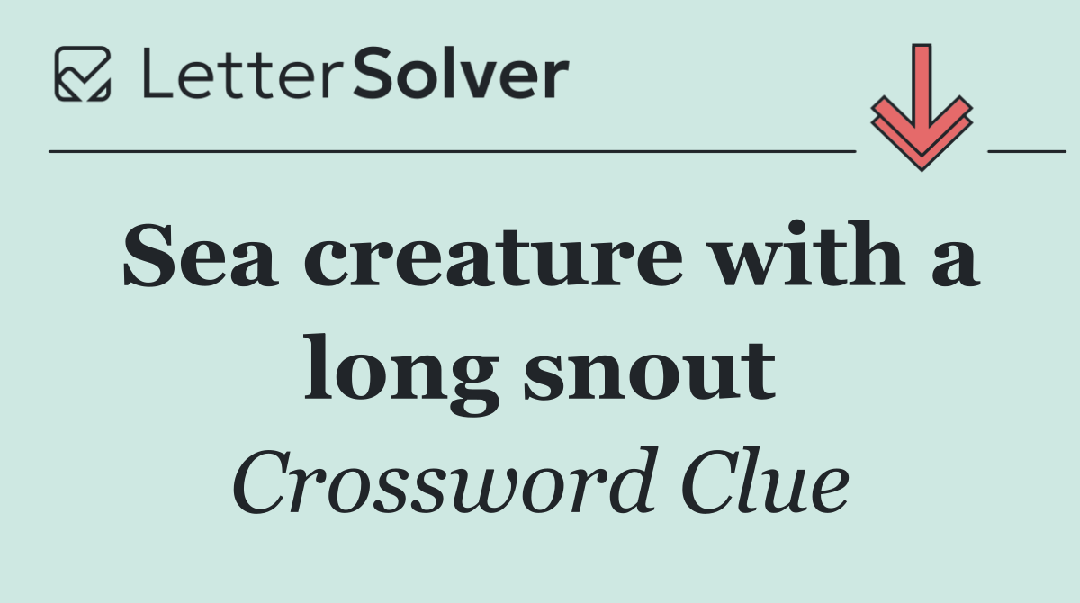 Sea creature with a long snout