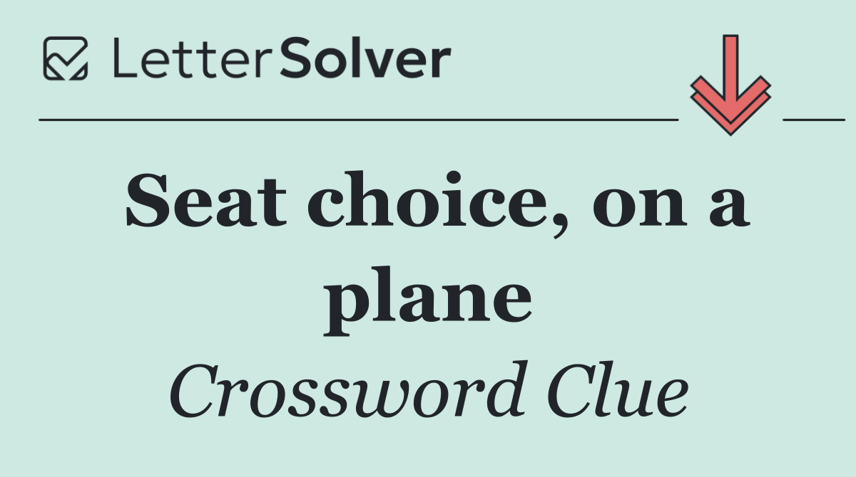 Seat choice, on a plane