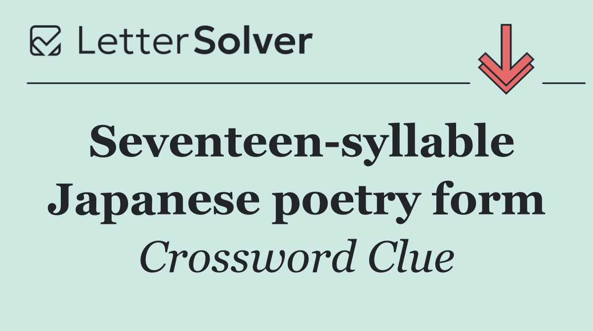 Seventeen syllable Japanese poetry form