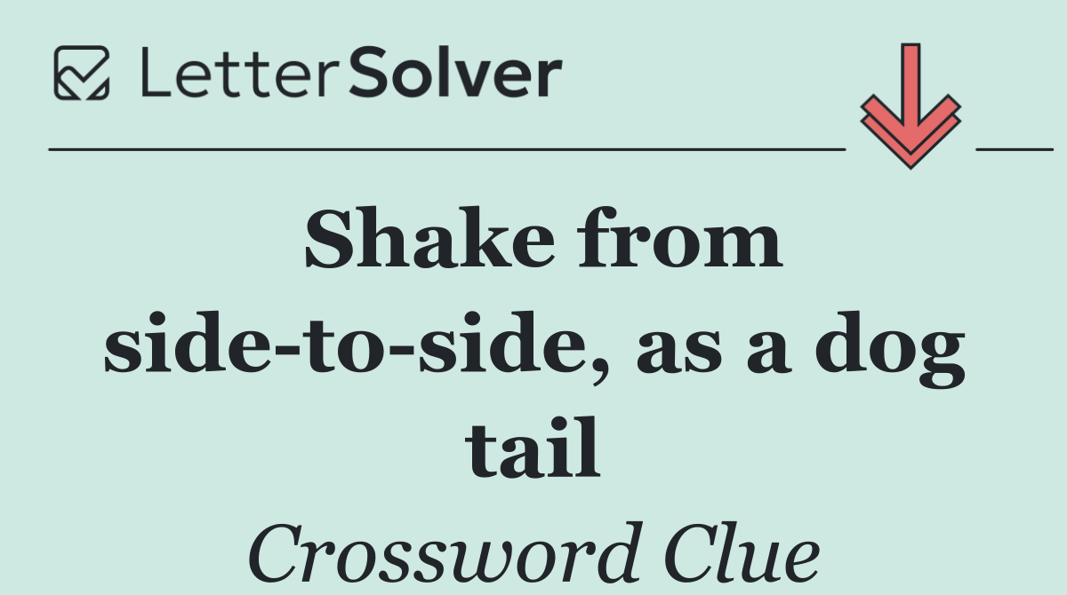 Shake from side to side, as a dog tail