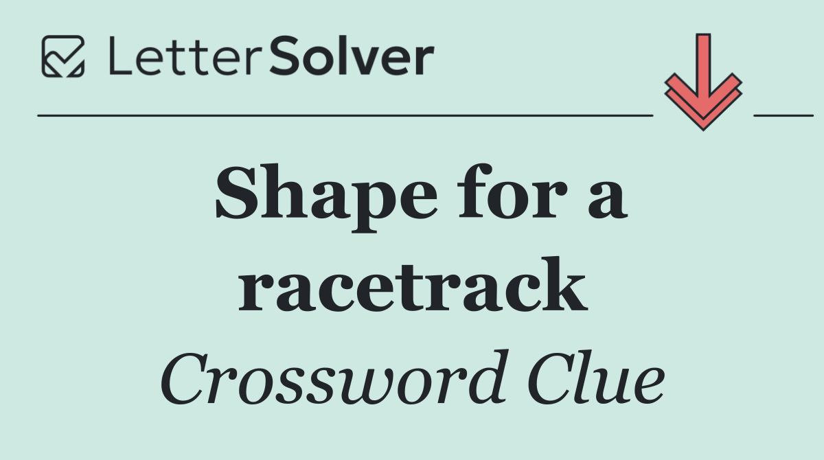 Shape for a racetrack