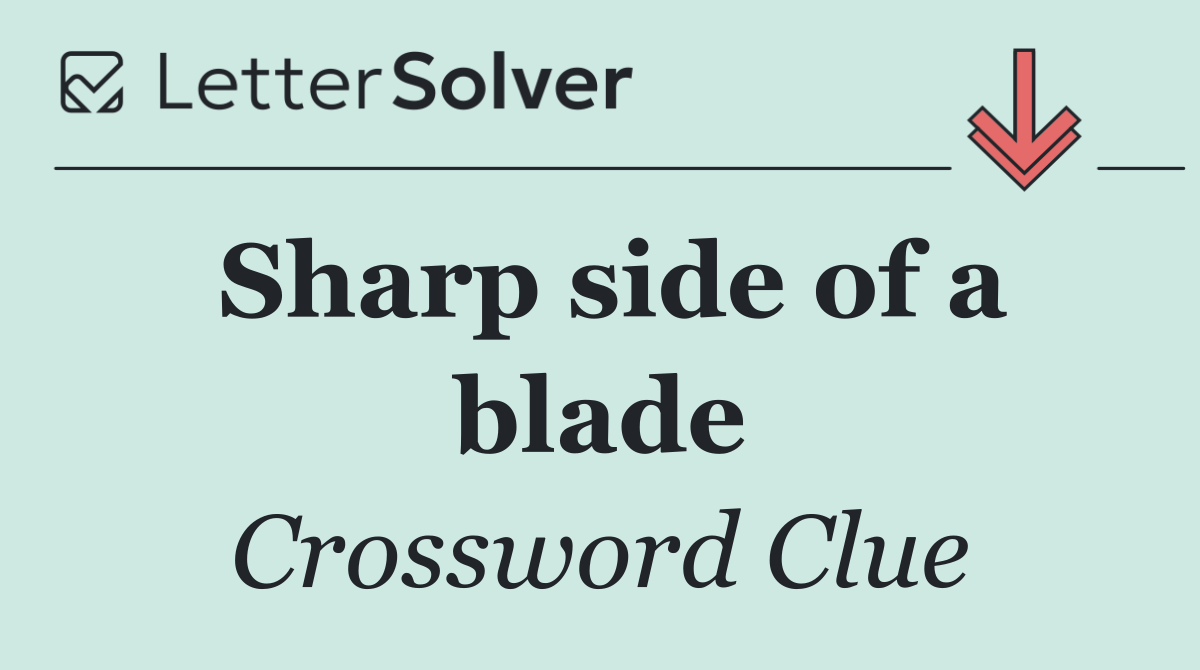 Sharp side of a blade