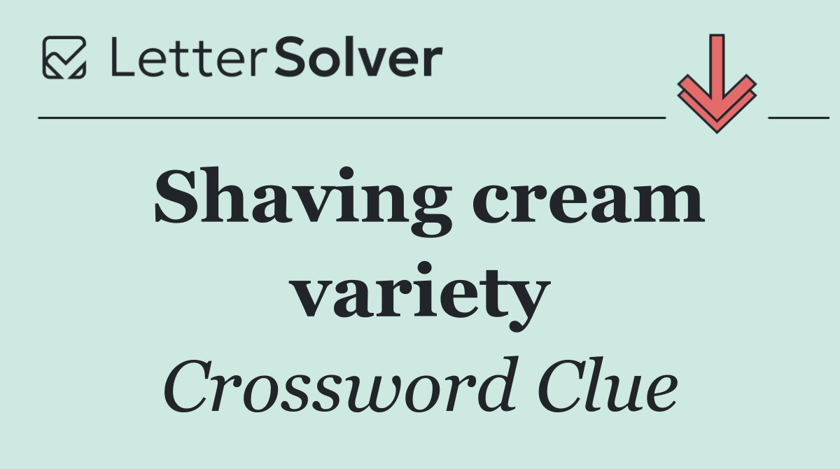 Shaving cream variety