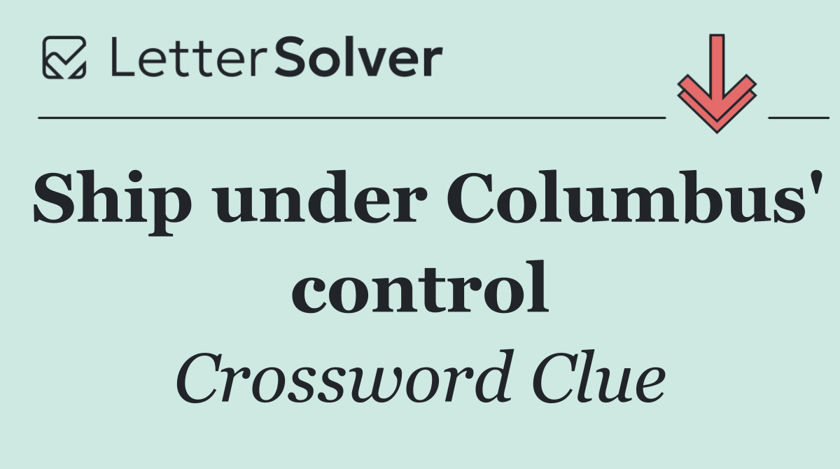 Ship under Columbus' control