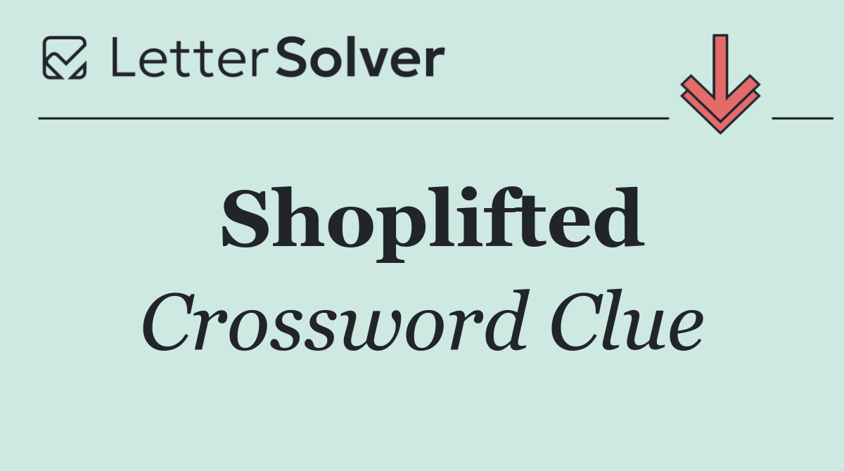 Shoplifted
