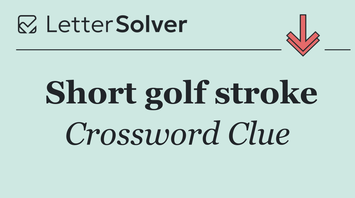 Short golf stroke