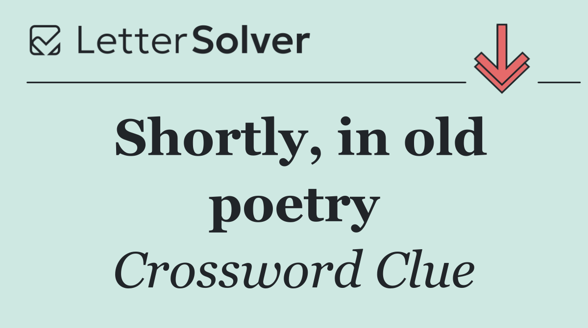 Shortly, in old poetry