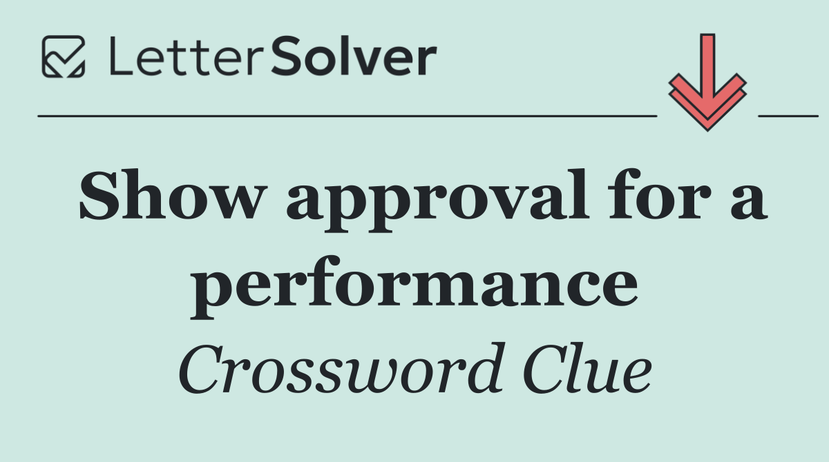 Show approval for a performance