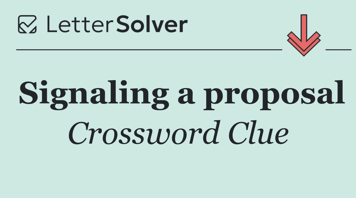 Signaling a proposal