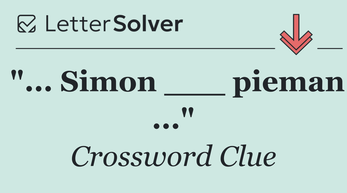 "... Simon ___ pieman ..."