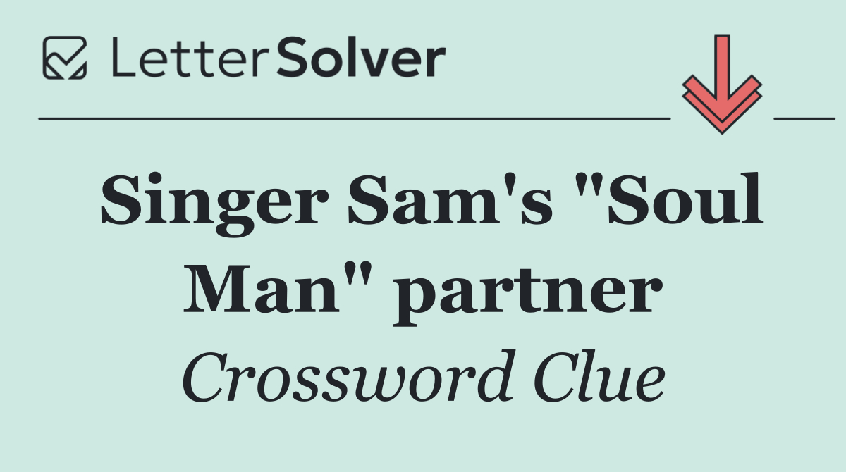 Singer Sam's "Soul Man" partner