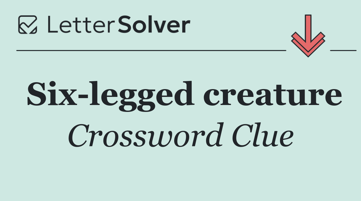 Six legged creature