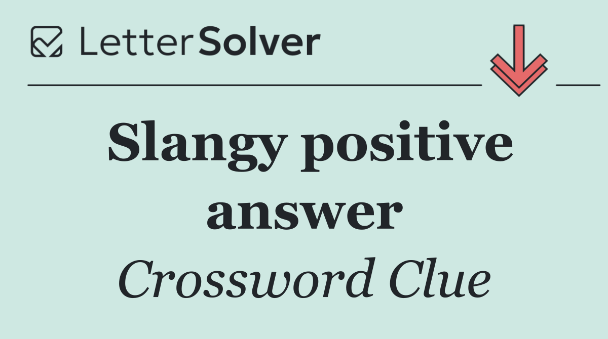 Slangy positive answer