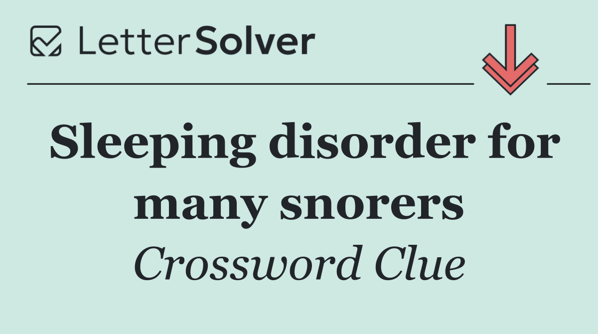 Sleeping disorder for many snorers