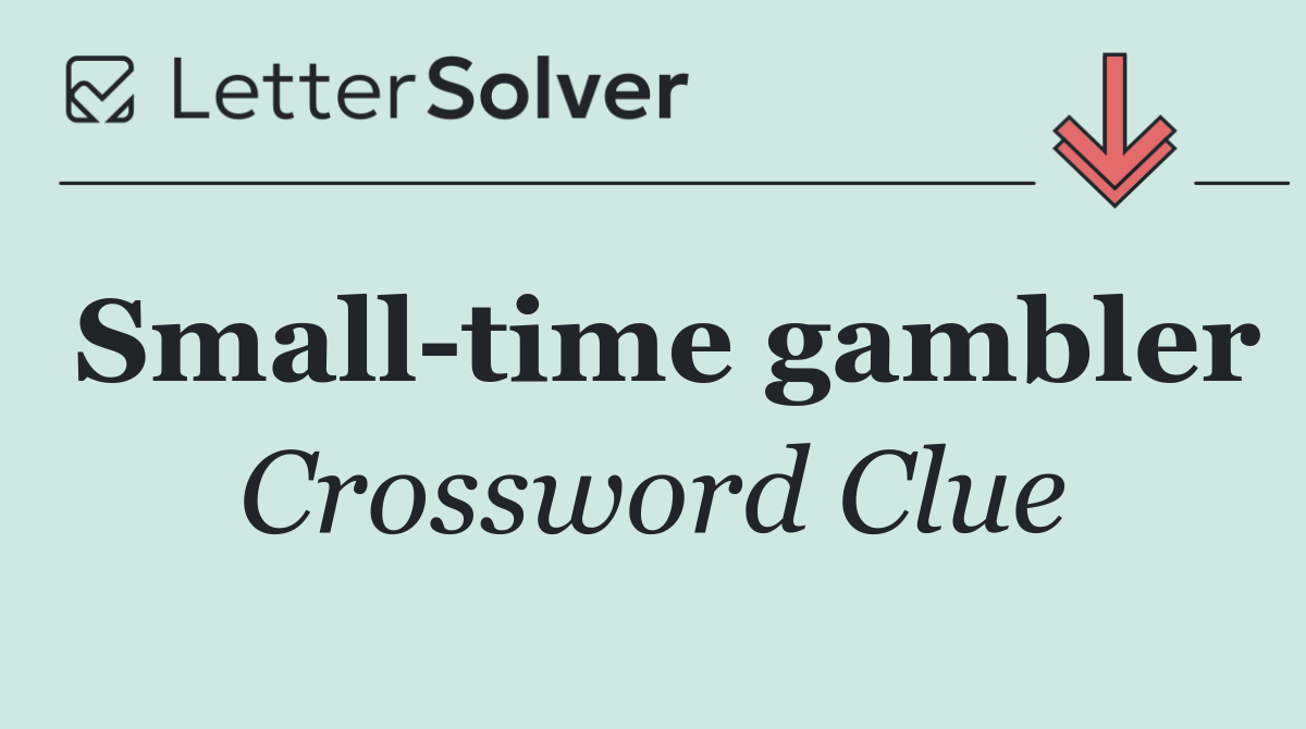 Small time gambler
