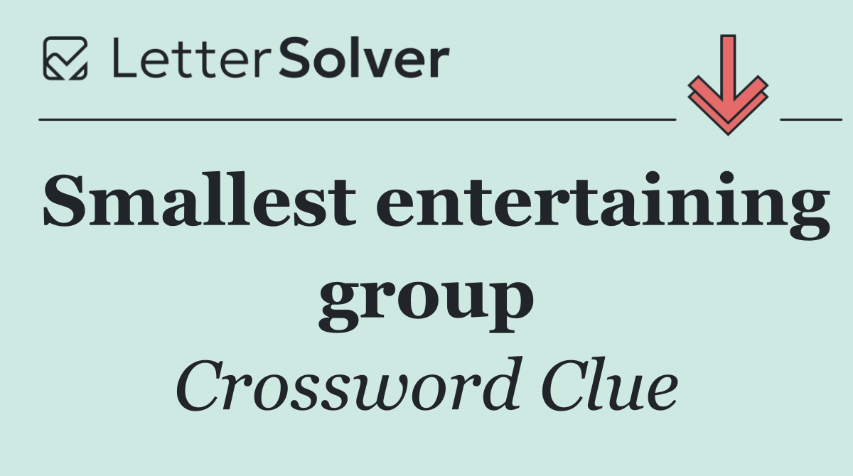 Smallest entertaining group