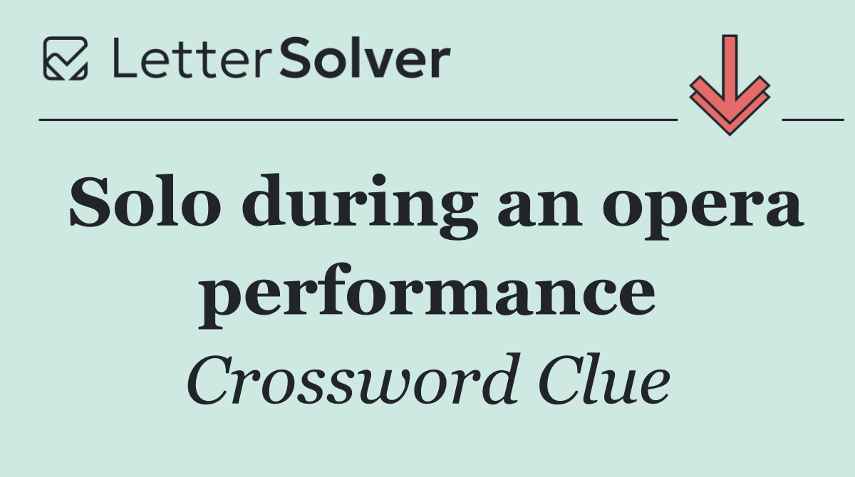 Solo during an opera performance