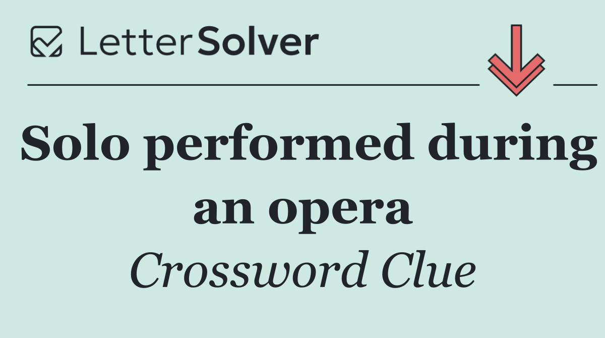Solo performed during an opera