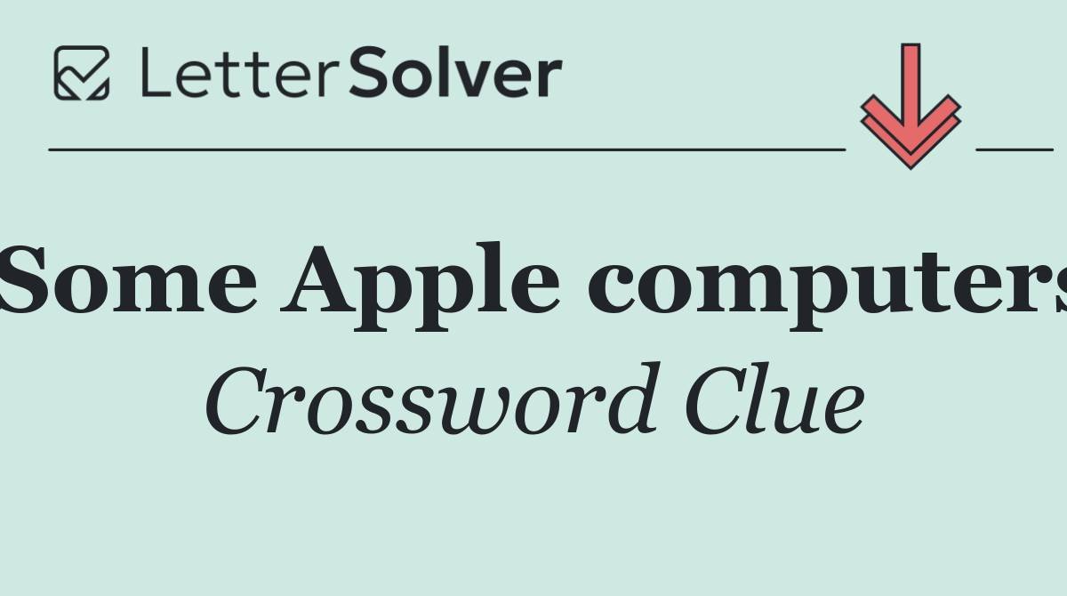 Some Apple computers