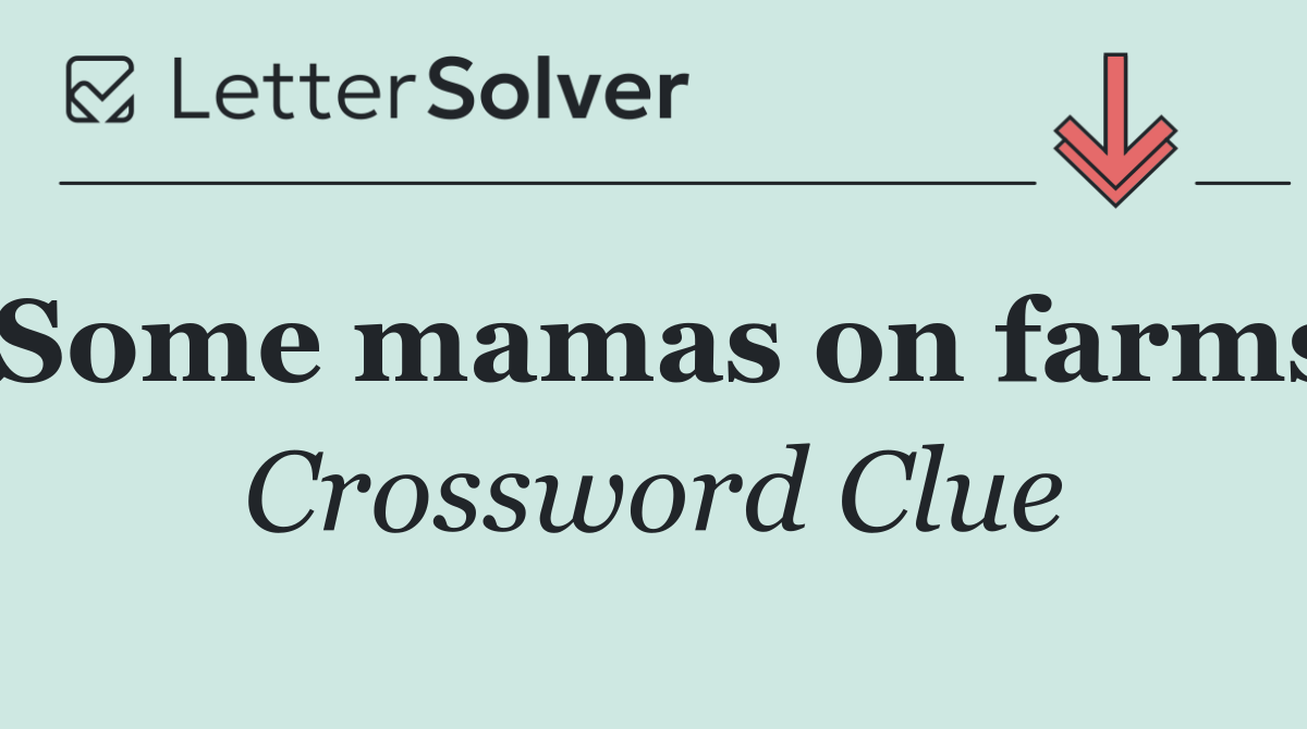Some mamas on farms