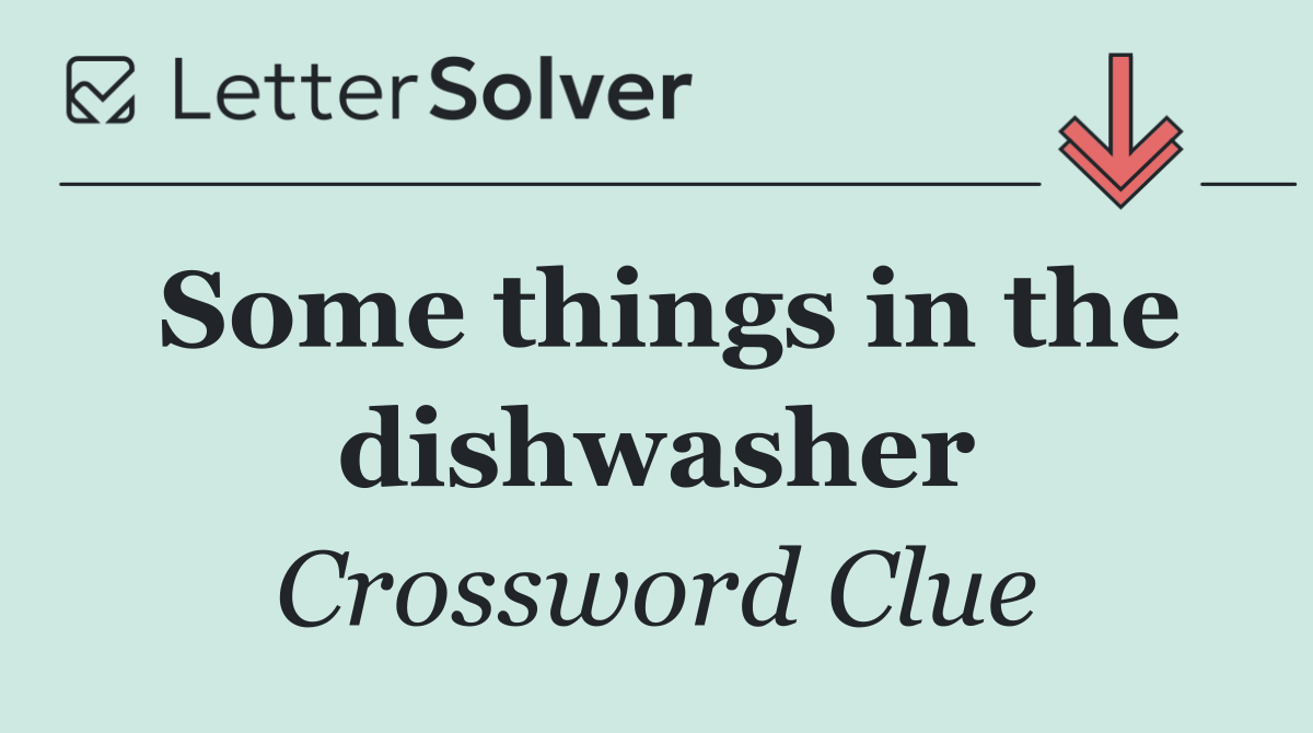 Some things in the dishwasher