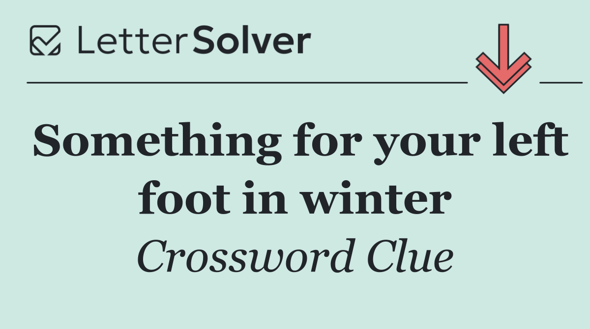 Something for your left foot in winter