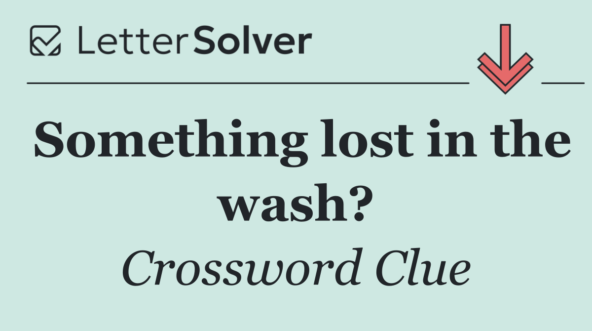 Something lost in the wash?