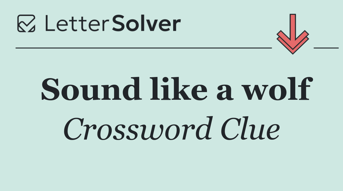 Sound like a wolf