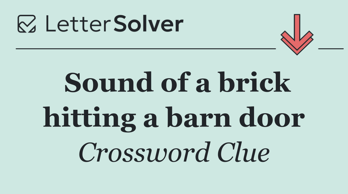 Sound of a brick hitting a barn door