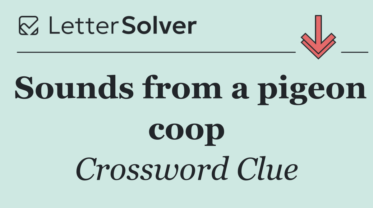 Sounds from a pigeon coop