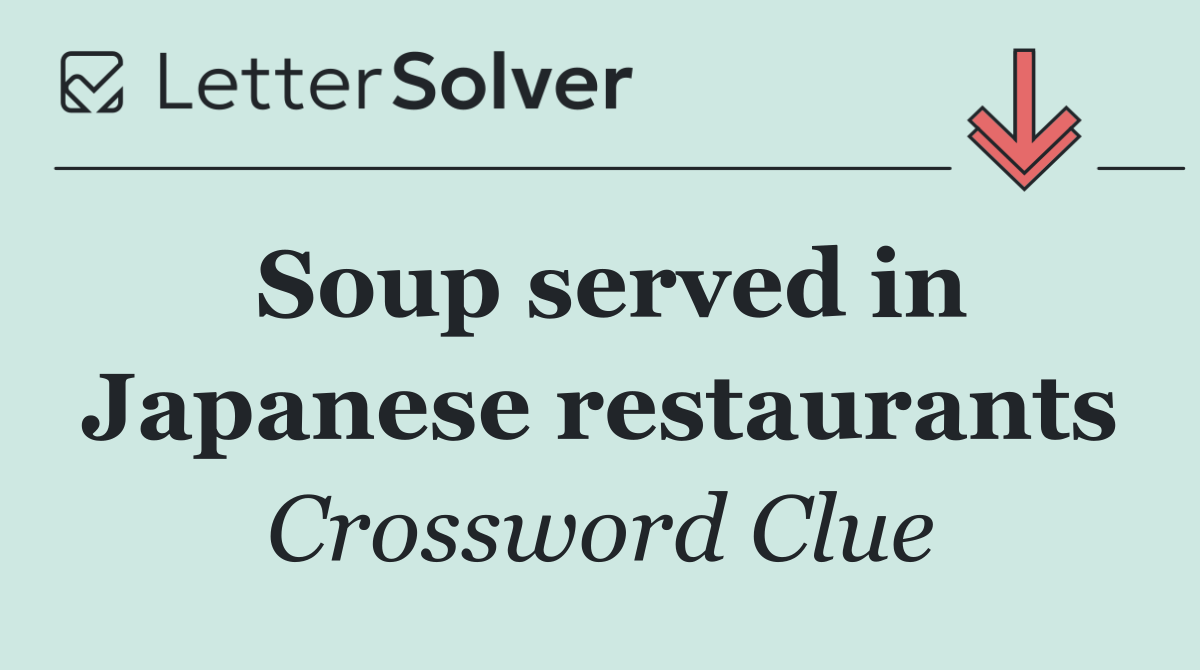 Soup served in Japanese restaurants