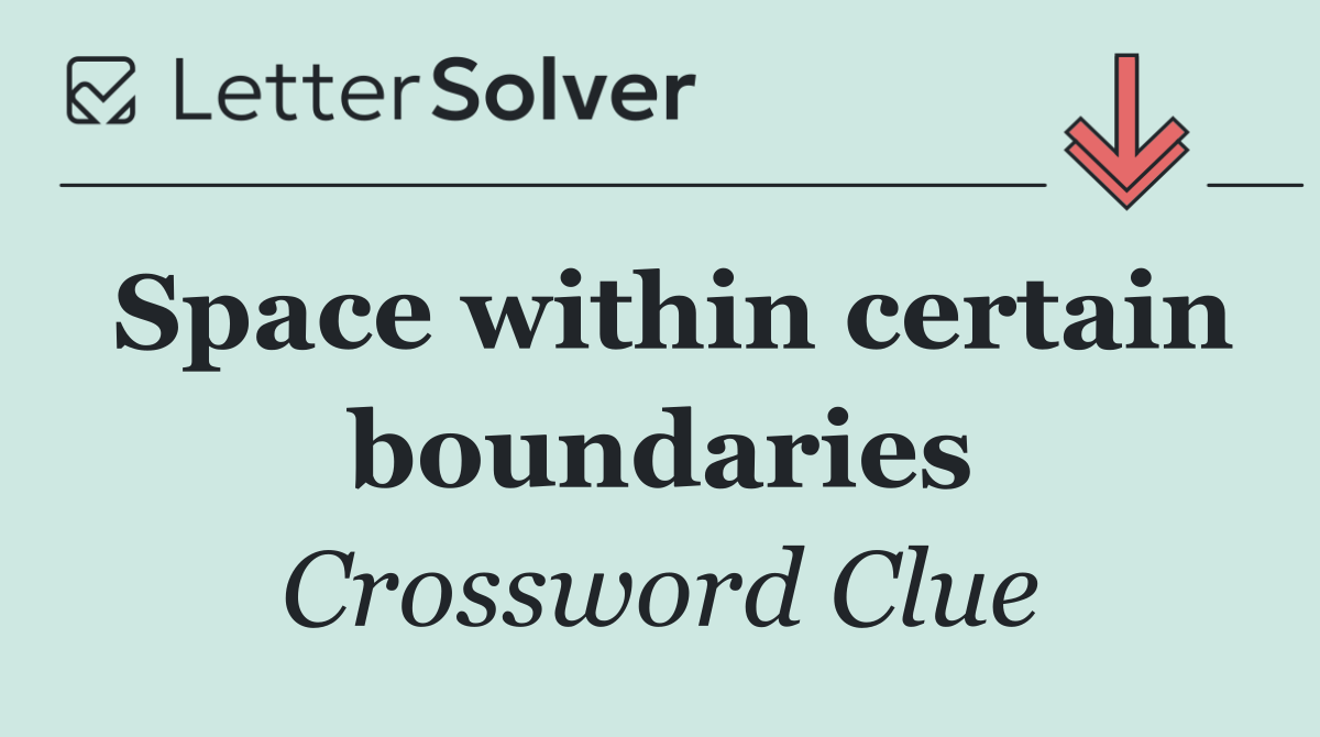 Space within certain boundaries