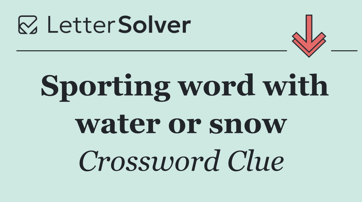 Sporting word with water or snow