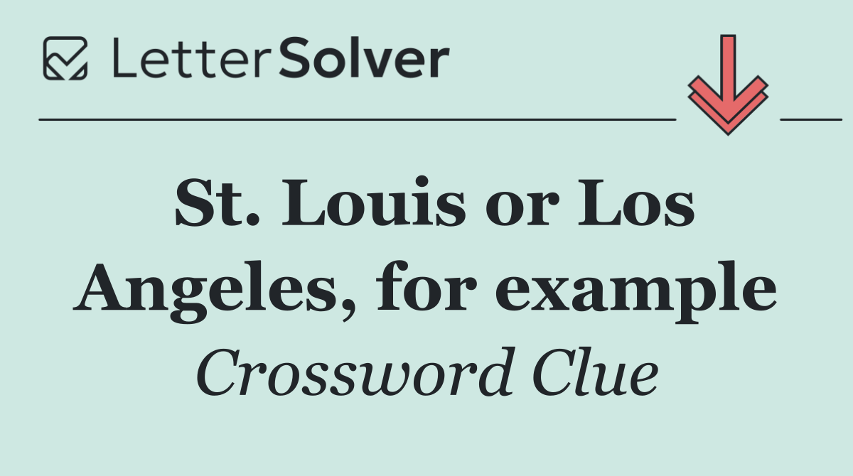 St. Louis or Los Angeles, for example