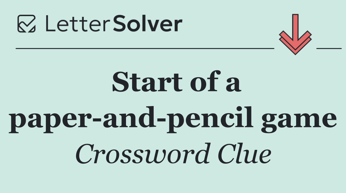 Start of a paper and pencil game