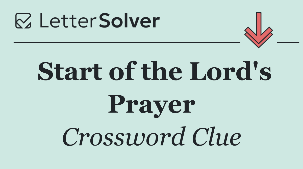 Start of the Lord's Prayer