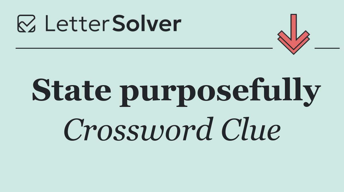 State purposefully