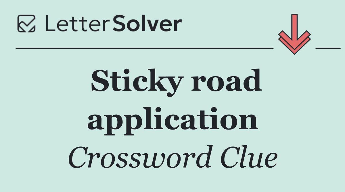 Sticky road application