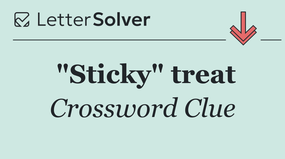 "Sticky" treat