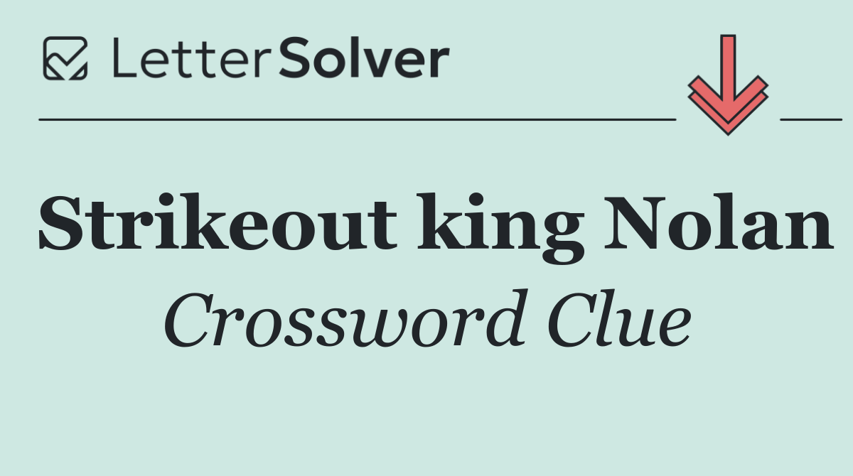 Strikeout king Nolan