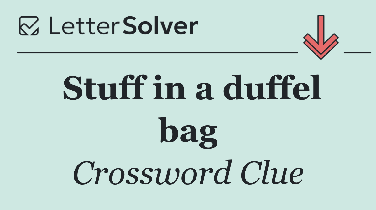 Stuff in a duffel bag