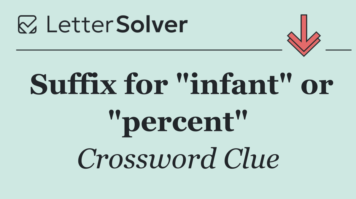 Suffix for "infant" or "percent"